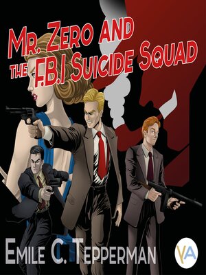 cover image of Mr. Zero and the F.B.I. Suicide Squad